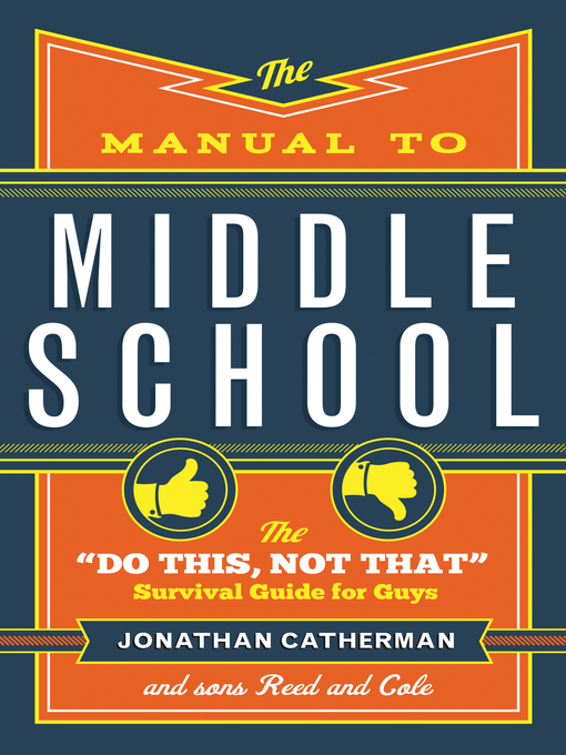 Title details for The Manual to Middle School by Jonathan Catherman - Available